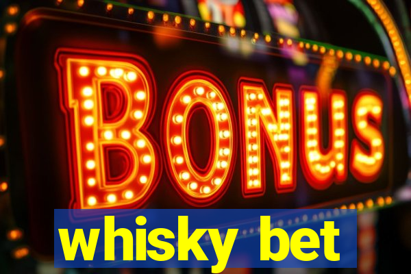 whisky bet